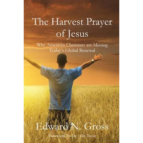 The Harvest Prayer of Jesus