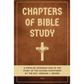 Chapters of Bible Study: A popular introduction to the study of the sacred scriptures (Easy to Read Layout)