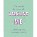 The Great Big Book of Amazing Me: Writing Prompt Journal