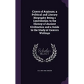 Cicero of Arpinum; a Political and Literary Biography Being a Contribution to the History of Ancient Civilization and a Guide to the Study of Cicero's