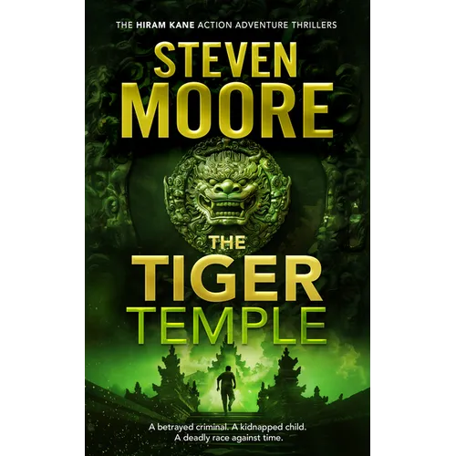 The Tiger Temple: A Hiram Kane Action Thriller