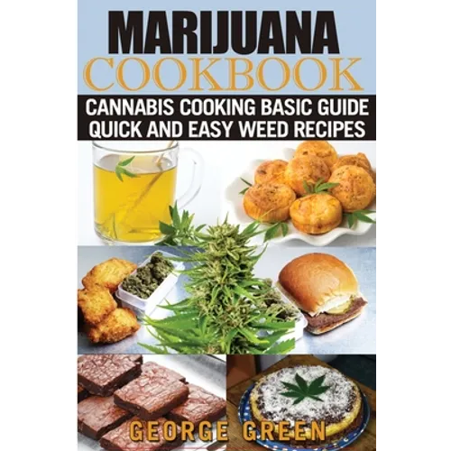 Cooking with Marijuana: Quick and Easy Cannabis Recipes