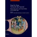 Step by Step Towards the Sacred: Ritual, Movement, and Visual Culture in the Middle Ages