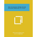 The Scientific Papers of Sir William Herschel V1 (1912)