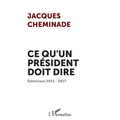 Ce qu'un président doit dire: Éditoriaux 2012 - 2017