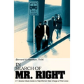 In Search Of Mr. Right: A 7 Session Study Guide to Help Women Take Charge of Their Lives