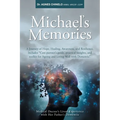 Michael's Memories: A Journey of Hope, Healing, Awareness, and Resilience. Includes "Care partner's guide, practical insights and toolkit for Ageing a