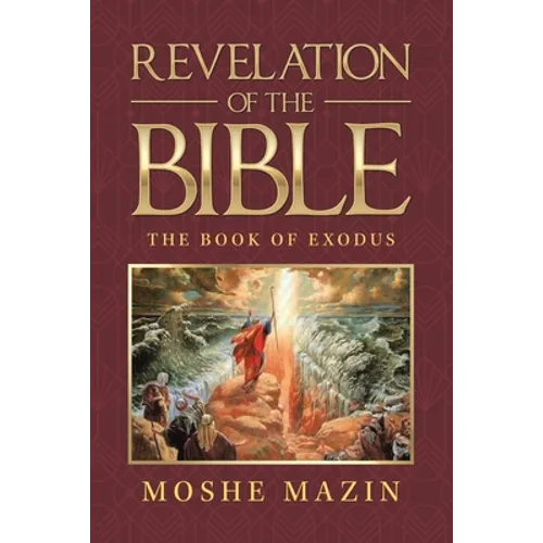 Revelation of the Bible: The Book of Exodus