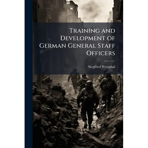 Training and Development of German General Staff Officers