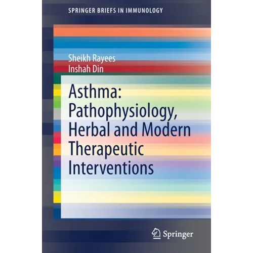 Asthma: Pathophysiology, Herbal and Modern Therapeutic Interventions