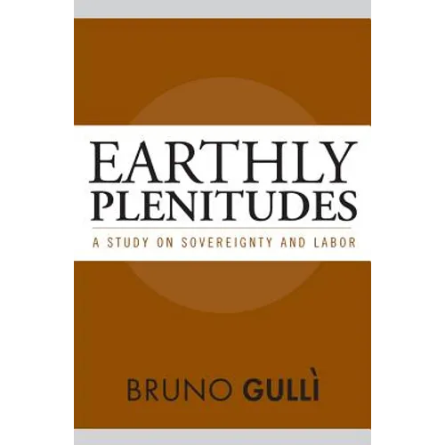 Earthly Plenitudes: A Study on Sovereignty and Labor