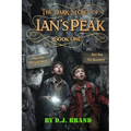 The Dark Secret of Ian's Peak: Book One