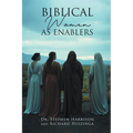 Biblical Women As Enablers