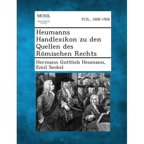 Heumanns Handlexikon Zu Den Quellen Des Romischen Rechts - Paperback
