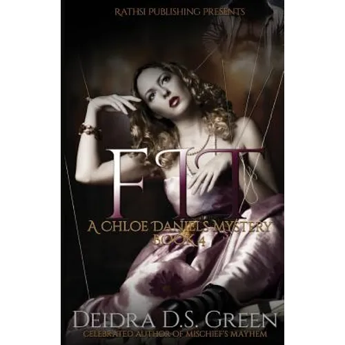 Fit: The 4th installment in the Chloe Daniels Mystery Series