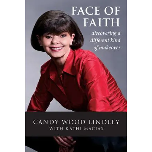 Face of Faith: Discovering a Different Kind of Makeover