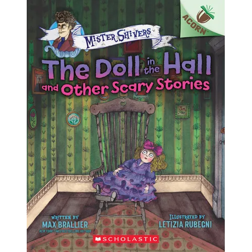 The Doll in the Hall and Other Scary Stories: An Acorn Book (Mister Shivers #3): Volume 3
