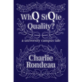 Who Stole Quality?: a university campus tale