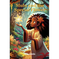 Mulu and the Special Flower: Discovering Magic in Nature's Whispers