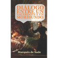 Diálogo entre un sacerdote y un moribundo: (Edición ampliada y revisada)