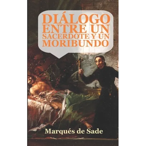 Diálogo entre un sacerdote y un moribundo: (Edición ampliada y revisada)