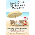Your Slice of Panama Paradise: How To Buy Panama Real Estate With Confidence & Ease - Even WIth The Coronavirus -