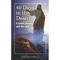 40 Days in the Desert: A Lenten Journey with Our Lord