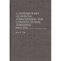 Contemporary Questions Surrounding the Constitutional Amending Process