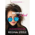 Motherf*cked: The Anti Perfectionist's Guide to Surviving (And Thriving) in the Chaos of Modern Motherhood