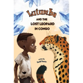 Lutumba And The Lost Leopard In Congo: African Childrens Book African History For Kids