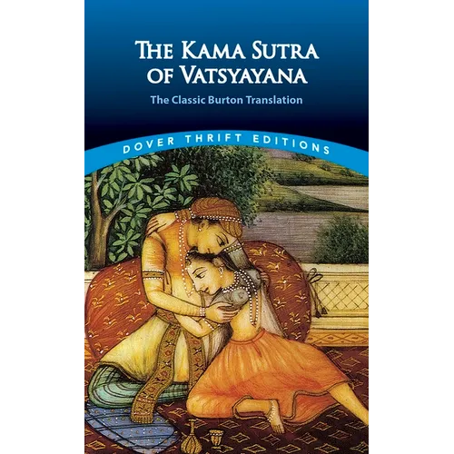 The Kama Sutra of Vatsyayana: The Classic Burton Translation