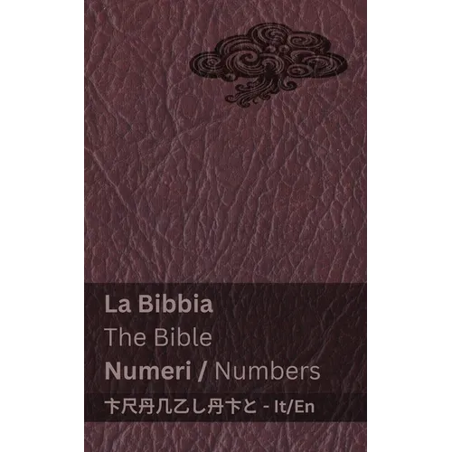 La Bibbia (Numeri) / The Bible (Numbers): Tranzlaty Italiano English