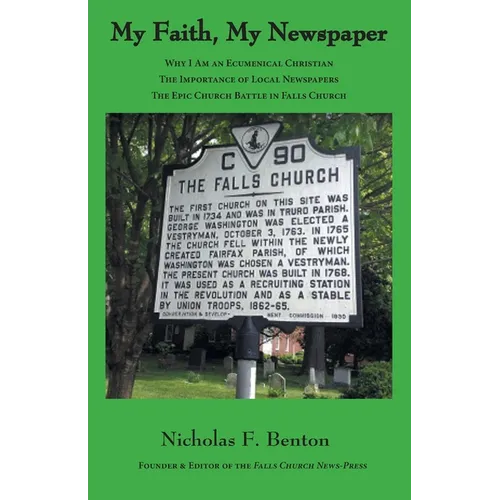 My Faith, My Newspaper: Why I Am an Ecumenical Christian: The Importance of Local Newspapers: The Epic Church Battle in Falls Church