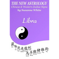The New Astrology Libra Chinese & Western Zodiac Signs.: The New Astrology by Sun Signs
