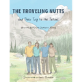 The Traveling Nutts: and Their Trip to the Tetons