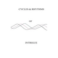 Cycles & Rhythms of Intrigue
