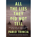 All the Lies They Did Not Tell: The True Story of Satanic Panic in an Italian Community