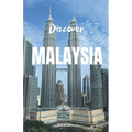 Discover Malaysia