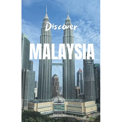 Discover Malaysia