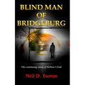 Blind Man Of Bridgeburg: The continuing story of Willow's End.