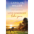 Love Somebody Like You