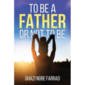 To Be A Father Or Not To Be