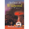 The Church In Wildwood: Hell is Near