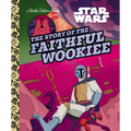 The Story of the Faithful Wookiee (Star Wars)