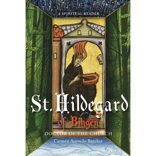 Hildegard of Bingen, Doctor of the Church: A Spiritual Reader