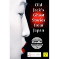 Old Jack's Ghost Stories from Japan