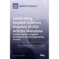 Celebrating Applied Sciences Reaches 20,000 Articles Milestone: Feature Papers in Applied Biosciences and Bioengineering Section