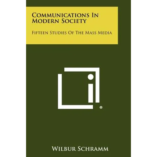 Communications In Modern Society: Fifteen Studies Of The Mass Media