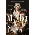 The Motherload: Episodes from the Brink of Motherhood