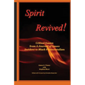 Spirit Revived: Critical Essays from Spirit: a Journal of Issues Incident to Black Pentecostalism